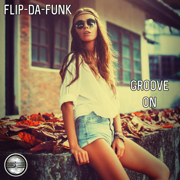 FLIP-DA-FUNK - Groove On [SER220]